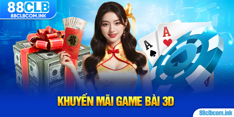 khuyến mãi game bài 3D